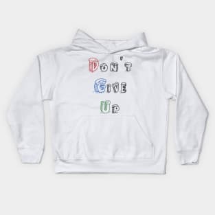 Don't give up Kids Hoodie